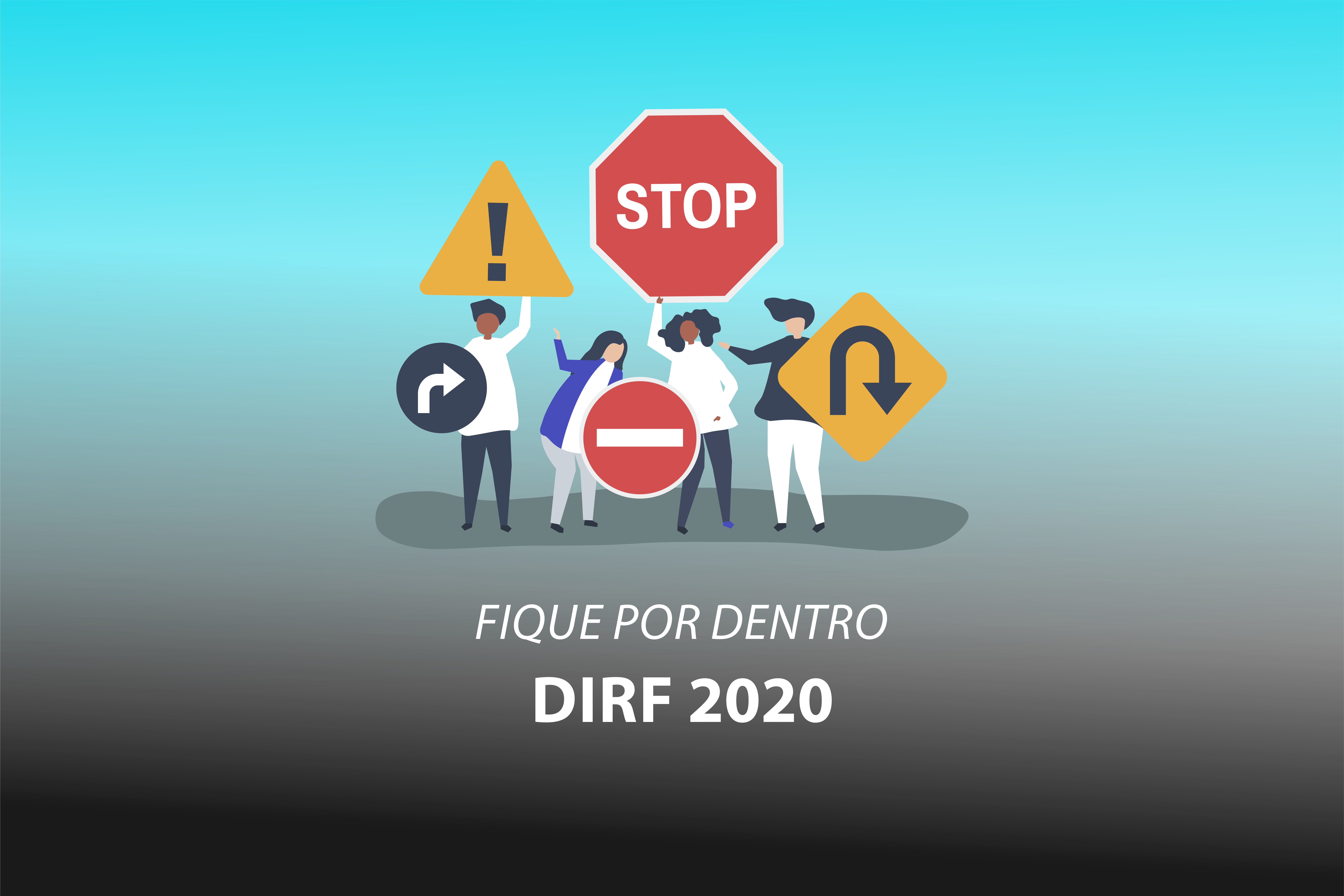 DIRF 2020: Fique atento e não deixe para a última hora